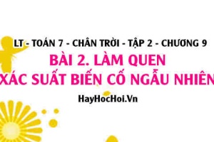 Xác suất của biến cố ngẫu nhiên, trong trò chơi xúc sắc? Toán 7 chân trời tập 2 chương 9 bài 2